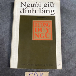 Tiểu thuyết người giữ đình làng-Dương Duy Ngữ