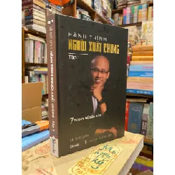 Hành Trình Người Xuất Chúng - 7 tư duy để dẫn đầu | Lê Chí Linh 121530