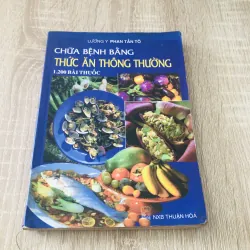 CHỮA BỆNH BẰNG THỨC ĂN THÔNG THƯỜNG 1200 BÀI THUỐC  - 246 trang, nxb: 1997 - Giá: 60k