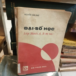 ĐẠI SỐ HỌC LỚP MƯỜI A,B (ĐỆ TAM)