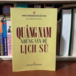 II Sách Hay: Quảng Nam _ Những Vấn Đề Lịch Sử - Nguyễn Duy Sinh - 2013 728548