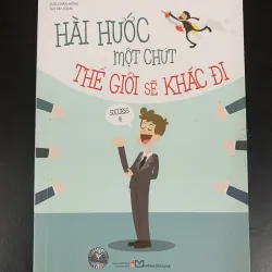 (Sách cũ) Hài hước một chút thế giới sẽ khác đi - Lưu Chấn Hồng - Tuệ Văn dịch