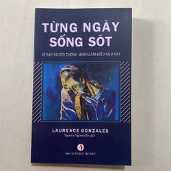 Từng ngày sống sót - Vì sao người thông minh làm điều ngu dại