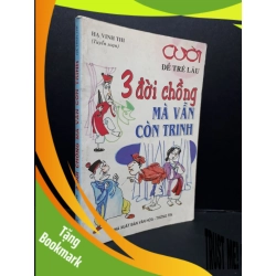 (TẶNG BOOKMARK) 3 đời chồng mà vẫn còn trinh mới 70% ố bẩn 2010 RBK2809 Hạ Vinh Thi VĂN HỌC