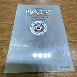 Trang trí nhà cửa hiện đại theo quan điểm cổ phương đông Huyền Cơ 387537