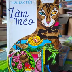 Làm mèo - Trần Đức Tiến