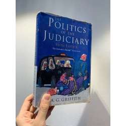 The Politics of the Judiciary - J. A. G. Griffith 333388