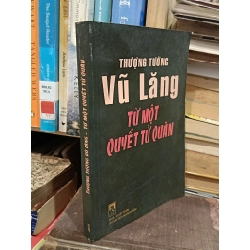Thượng tướng Vũ Lăng: Từ một quyết tử quân 449602