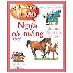 Em Muốn Biết Vì Sao - Ngựa Có Móng Và Những Câu Hỏi Khác Về Ngựa - Jackie Gaff 178977