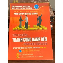 Kinh doanh theo mạng: Trên con đường chinh phục thành công – Thành công đang đến…