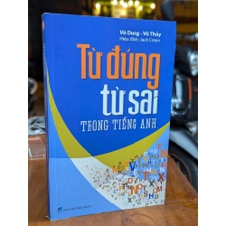 Từ đúng từ sai trong tiếng Anh - Vũ Dung & Vũ Thuỳ 199869