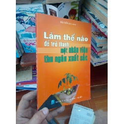 Làm thế nào để trở thành một nhân viên thu ngân xuất sắc - Hải Yến 2008 Sách kỹ năng VAVO-AK19