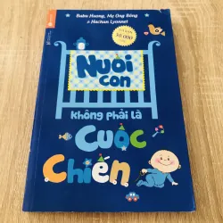 NUÔI CON KHÔNG PHẢI LÀ CUỘC CHIẾN