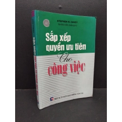 Sắp xếp quyền ưu tiên cho công việc mới 70% bẩn bìa, ố, ẩm 2006 HCM2410 Stephen R.Covey KỸ NĂNG