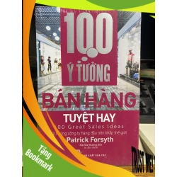 (TẶNG BOOKMARK) 100 Ý Tưởng Bán Hàng Tuyệt Hay- Patrick Forsyth- NXB Trẻ 2019- Sách lưu kho còn seal mới 95% Kinh doanh - Marketing RBK0302
