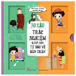 Rèn Luyện Kỹ Năng Đầu Đời Cho Trẻ - 30 Câu Trắc Nghiệm Giúp Con Tự Bảo Vệ Bản Thân - Pavla Hanáčková, Jakub Cenkl ASB.PO Oreka-Blogmeo120125