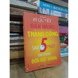 Bí quyết bán hàng thành công sau 5 phút bạn có được đơn đặt hàng - Tạ Ngọc Ái
