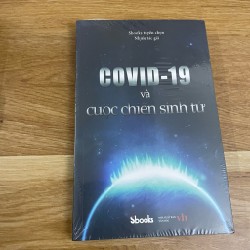 Covid 19 và cuộc chiến sinh tử