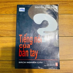 TIẾNG NÓI CỦA BÀN TAY - sách nghiên cứu - Nguyễn Đình Phúc #TAKE