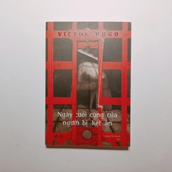 Ngày Cuối Cùng Của Người Bị Kết Án - Victor Hugo