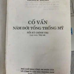CỐ VẤN NĂM ĐỜI TỔNG THỐNG MỸ - VERNON A. WALTERS 716082