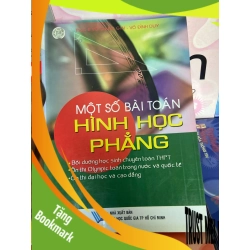 (TẶNG BOOKMARK) Một Số Bài Toán Hình Học Phẳng - Võ Giang Giai, Võ Đình Huy 2006 Tham khảo - luyện thi RBK-AK1T1