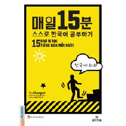 15 PHÚT TỰ HỌC TIẾNG HÀN MỖI NGÀY Mới 100% HCM.PO The Changmi 153349