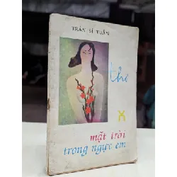 Mặt trời trong ngực em - Trần Sĩ Tuấn 696055