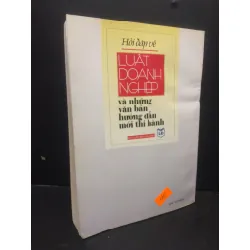 [Phiên Chợ Sách Cũ] Hỏi đáp về luật doanh nghiệp và những văn bản hướng dẫn mới thi hành Hương Giang 2003 dập bìa 2303 420897