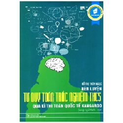 Rèn Luyện Tư Duy Toán Trắc Nghiệm THCS Qua Kì Thi Toán Quốc Tế Kangaroo Song Ngữ Anh Việt (Bìa Cứng) - Đỗ Thị Thúy Ngọc ASB.PO Oreka Blogmeo 230225