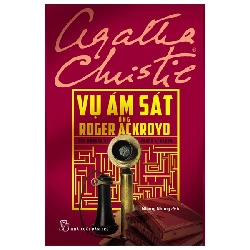 Vụ Ám Sát Ông Roger Ackroyd (2019) - Agatha Christie