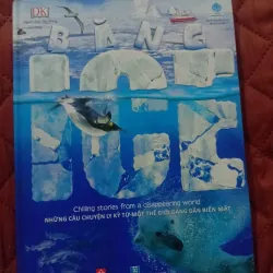 Băng - Những Câu Chuyện Ly Kỳ Từ Một Thế Giới Đang Dần Biến Mất