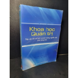 Khoa học quản trị Tiếp cận với mô hình và tình huống nghiên cứu trên bảng tính mới 80% bẩn bìa, ố nhẹ, tróc bìa nhẹ 2016 Frederick S.Hillier - Mark S. Hillier HCM2205 GIÁO TRÌNH, CHUYÊN MÔN