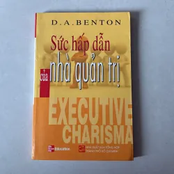 Sức hấp dẫn của nhà quản trị - D. A. Benton
