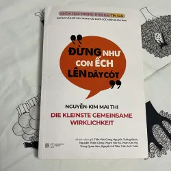 Đừng như con ếch lên dây cót - Das Kleinste gemeinsame Wirklichkeit - Nguyen-Kim Mai Thi