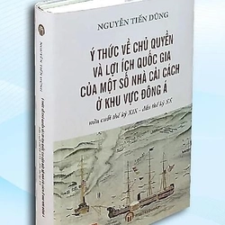 Ý Thức Về Chủ Quyền Và Lợi Ích Quốc Gia Của Một Số Nhà Cải Cách Ở Khu Vực Đông Á..