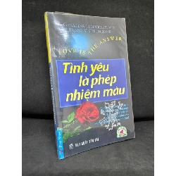 [Phiên Chợ Sách Cũ] Tình Yêu Là Phép Nhiệm Màu, 2007 - Gerald Jampolsky M.D & Diane V. Cirincione H1809 SBM Rebooks.vn