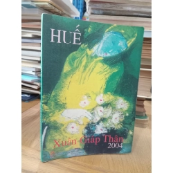 Huế: Xuân giáp thân 2004 - Nhiều tác giả