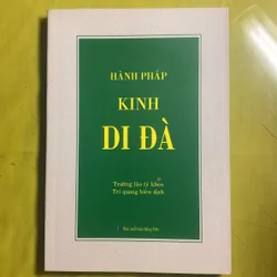 Hành Pháp Kinh DI ĐÀ - Trưởng lão Tỷ kheo Trí Quang dịch