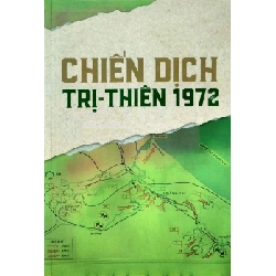 Chiến dịch Trị-Thiên 1972 - Thiếu tướng Nguyễn Quang Bắc