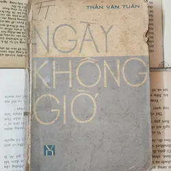 Tiểu thuyết NGÀY KHÔNG GIỜ (304 trang) - tác giả: Trần Văn Tuấn