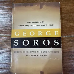 Mô thức mới cho thị trường tài chính - Cuộc khủng hoảng tín dụng năm 2008 và ý nghĩa…6