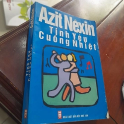 Azít Nêxin - Tình yêu Cuồng nhiệt