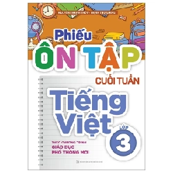 Phiếu Ôn Tập Cuối Tuần Tiếng Việt Lớp 3 - Nguyễn Thanh Thủy, Trịnh Thu Giang 299972