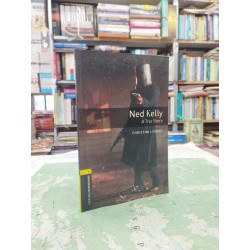 Ned Kelly: A true story - Christine Lindop