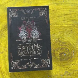 TRUYỆN MA KHÔNG HỒI KẾT bìa mềm - MỘC HỀ NƯƠNG