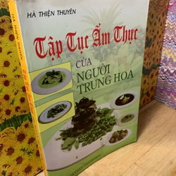 Tập Tục Ẩm Thực Của Người Trung Hoa - Hà Thiện Thuyên