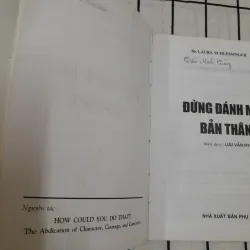 Sách dịch- Đừng đánh mất bản thân. Th. Tiến sỹ Laura Schlessinger. B dịch Lưu Văn Hy 762435