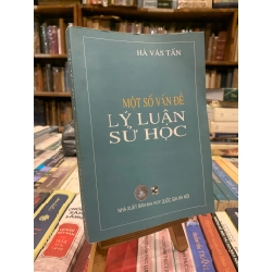 MỘT SỐ VẤN ĐỀ LÝ LUẬN SỬ HỌC - Hà Văn Tấn