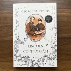 Lincoln ở cõi trung ấm - George Saunders